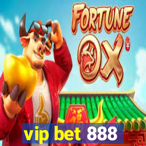 vip bet 888